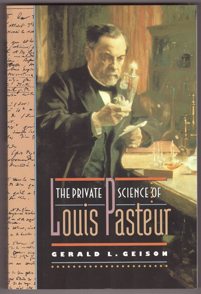 The Private Science of Louis Pasteur book cover 1995